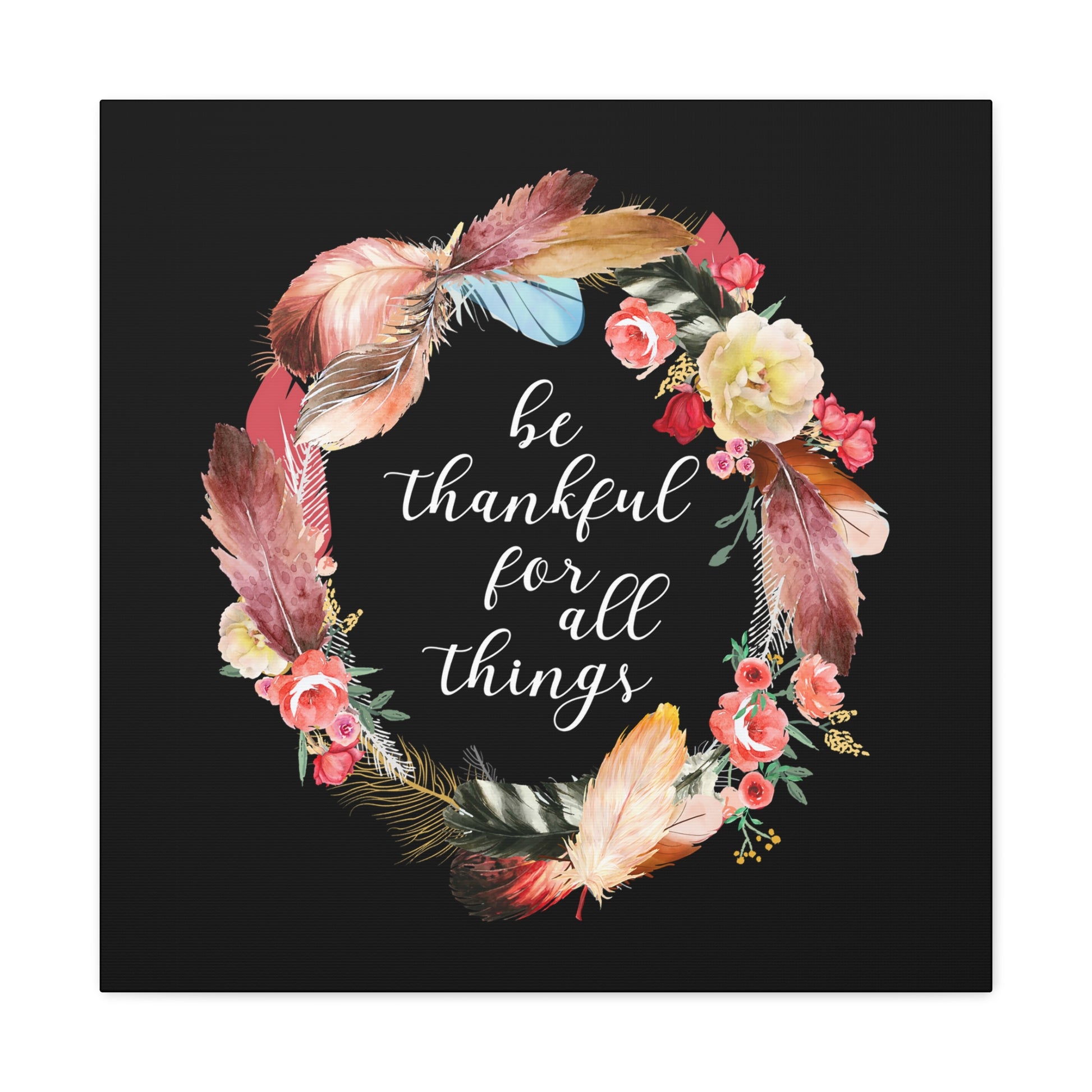 "Be Thankful For All Things" Wall Art - Weave Got Gifts - Unique Gifts You Won’t Find Anywhere Else!