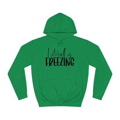 "Literally Freezing" Hoodie - Weave Got Gifts - Unique Gifts You Won’t Find Anywhere Else!