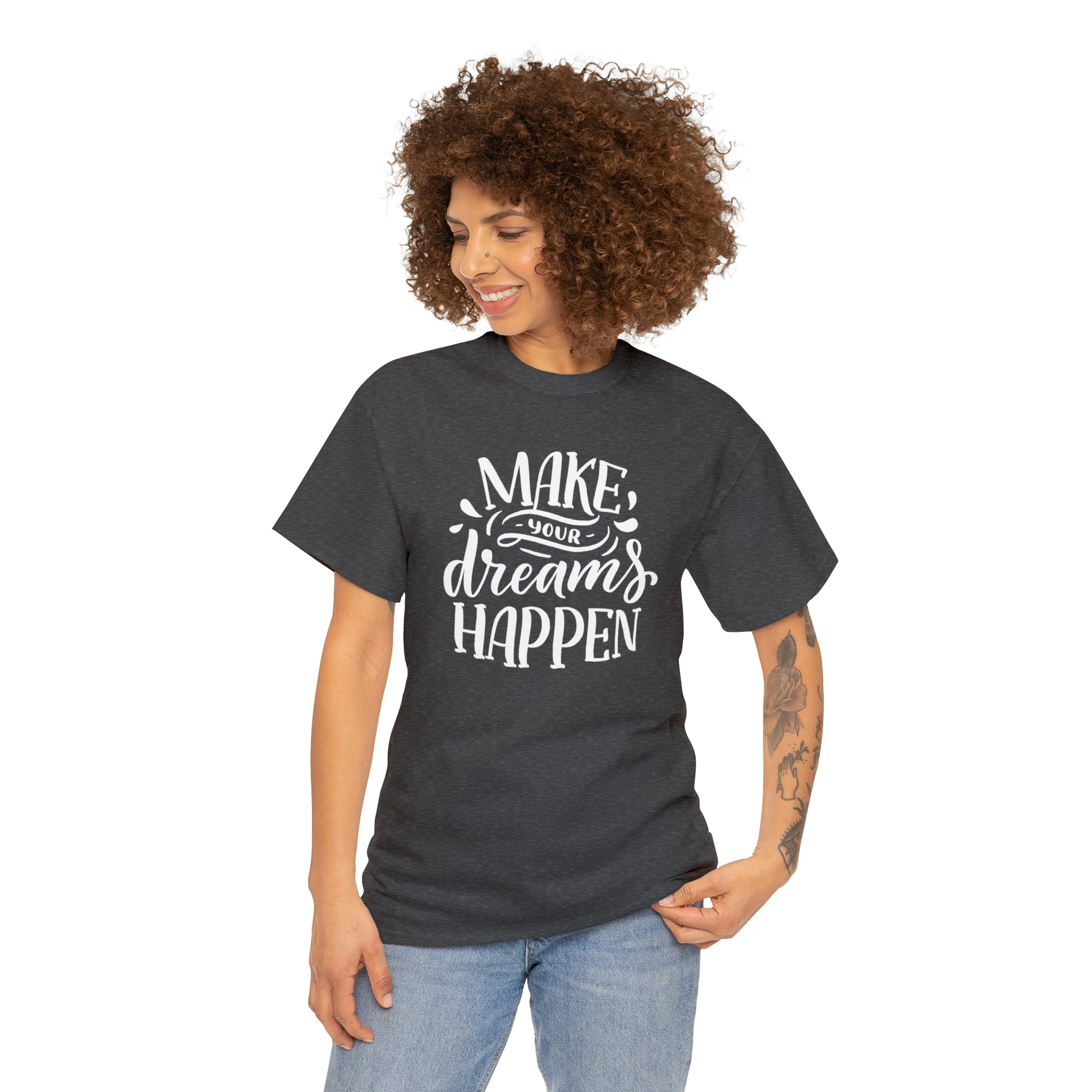 "Make Your Dreams Happen" T-Shirt - Weave Got Gifts - Unique Gifts You Won’t Find Anywhere Else!