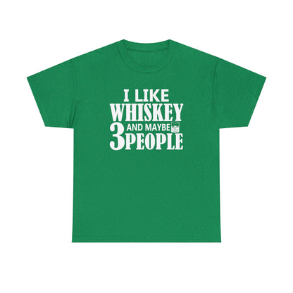 "I Like Whiskey & Like 3 People" T-Shirt - Weave Got Gifts - Unique Gifts You Won’t Find Anywhere Else!