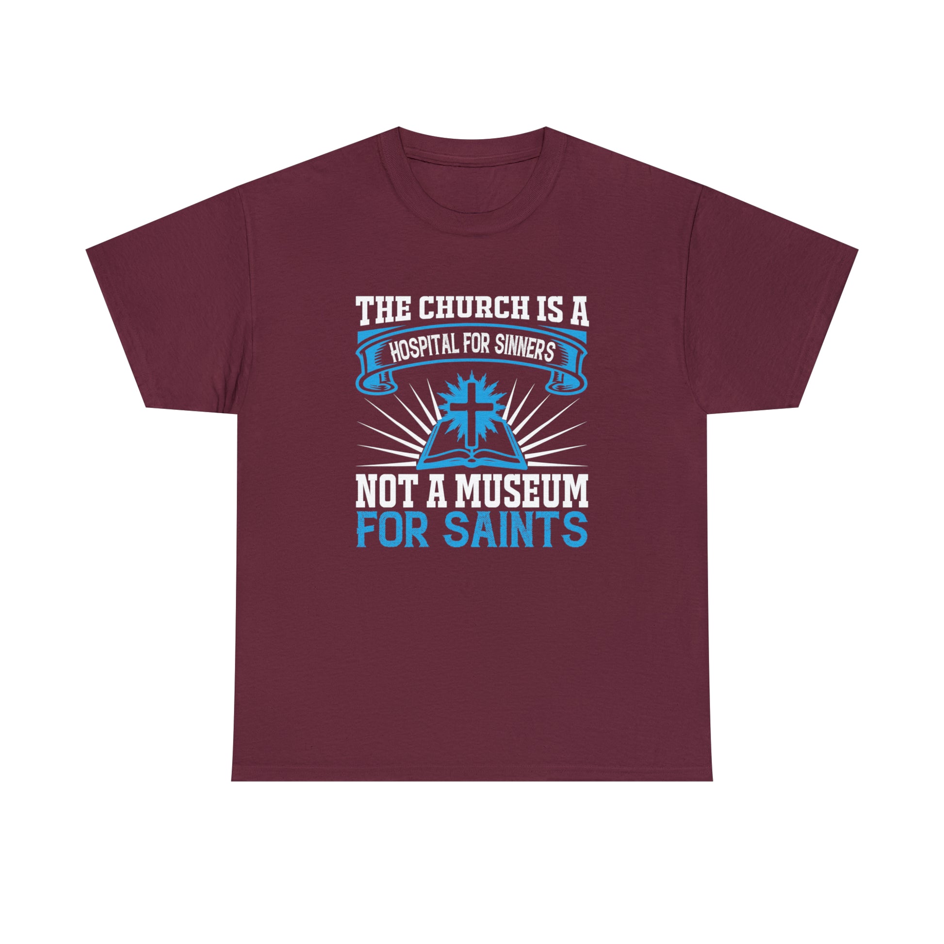 "Church Is A Hospital For Sinners" T-Shirt - Weave Got Gifts - Unique Gifts You Won’t Find Anywhere Else!