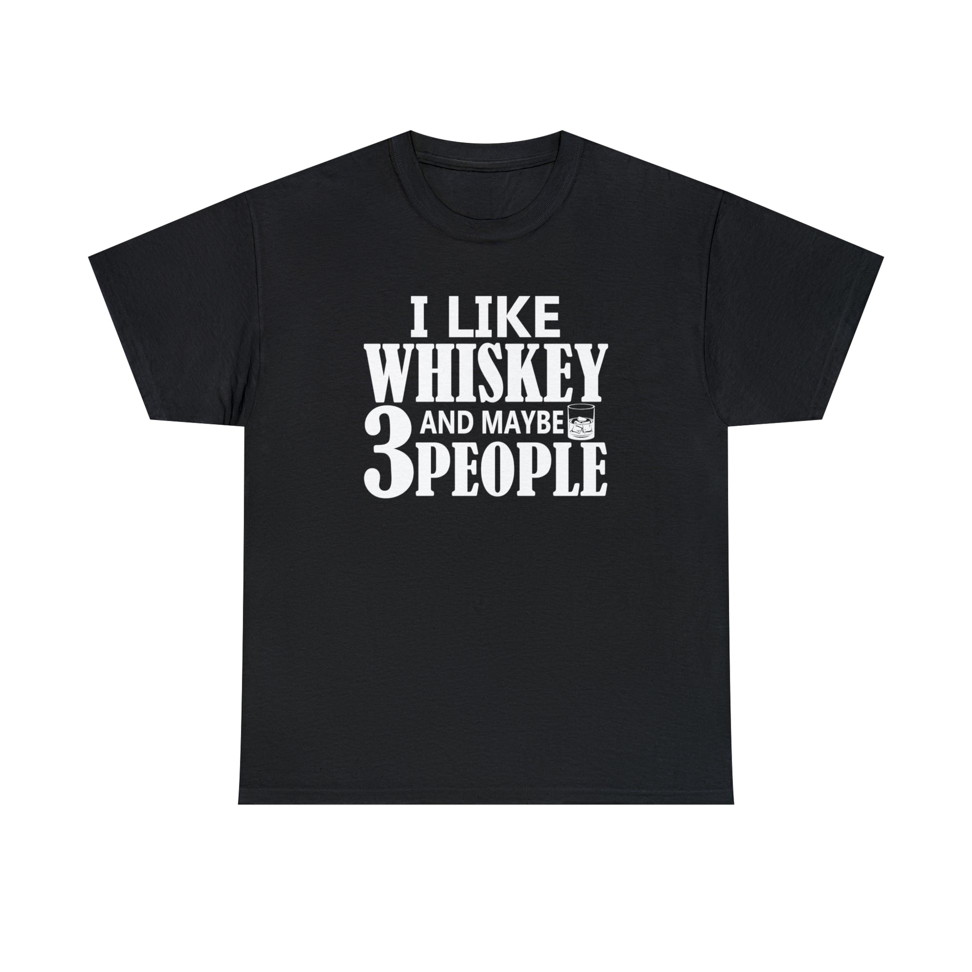 "I Like Whiskey & Like 3 People" T-Shirt - Weave Got Gifts - Unique Gifts You Won’t Find Anywhere Else!