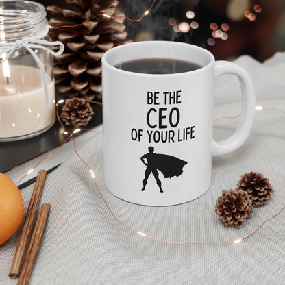 "Be The CEO Of Your Life" Coffee Mug - Weave Got Gifts - Unique Gifts You Won’t Find Anywhere Else!