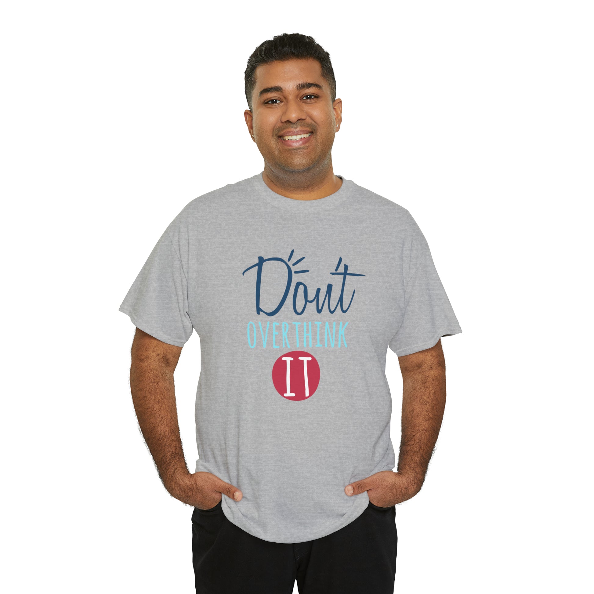 "Don't Overthink It" T-Shirt - Weave Got Gifts - Unique Gifts You Won’t Find Anywhere Else!