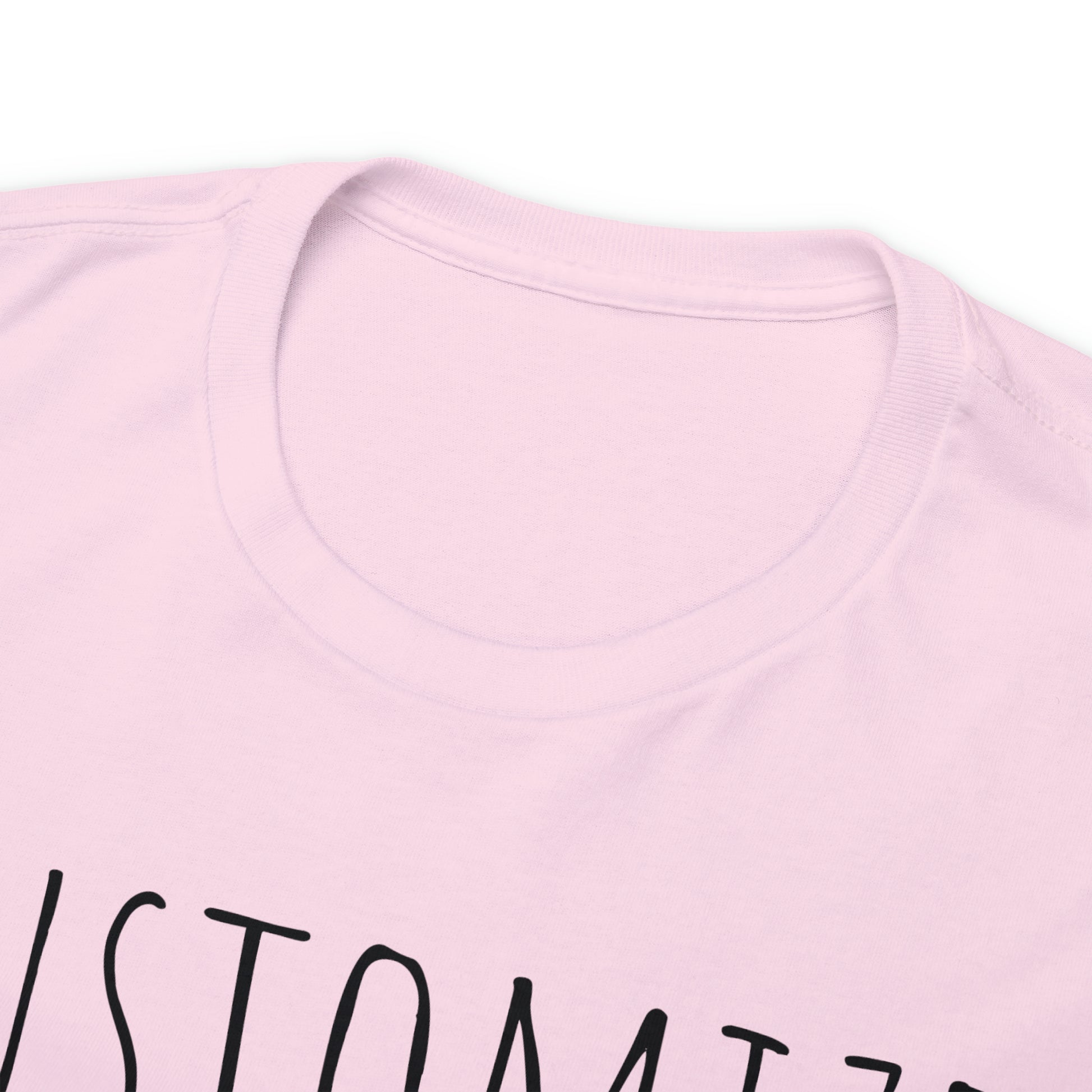 Create Your Own Shirt (Black Font) - Weave Got Gifts - Unique Gifts You Won’t Find Anywhere Else!