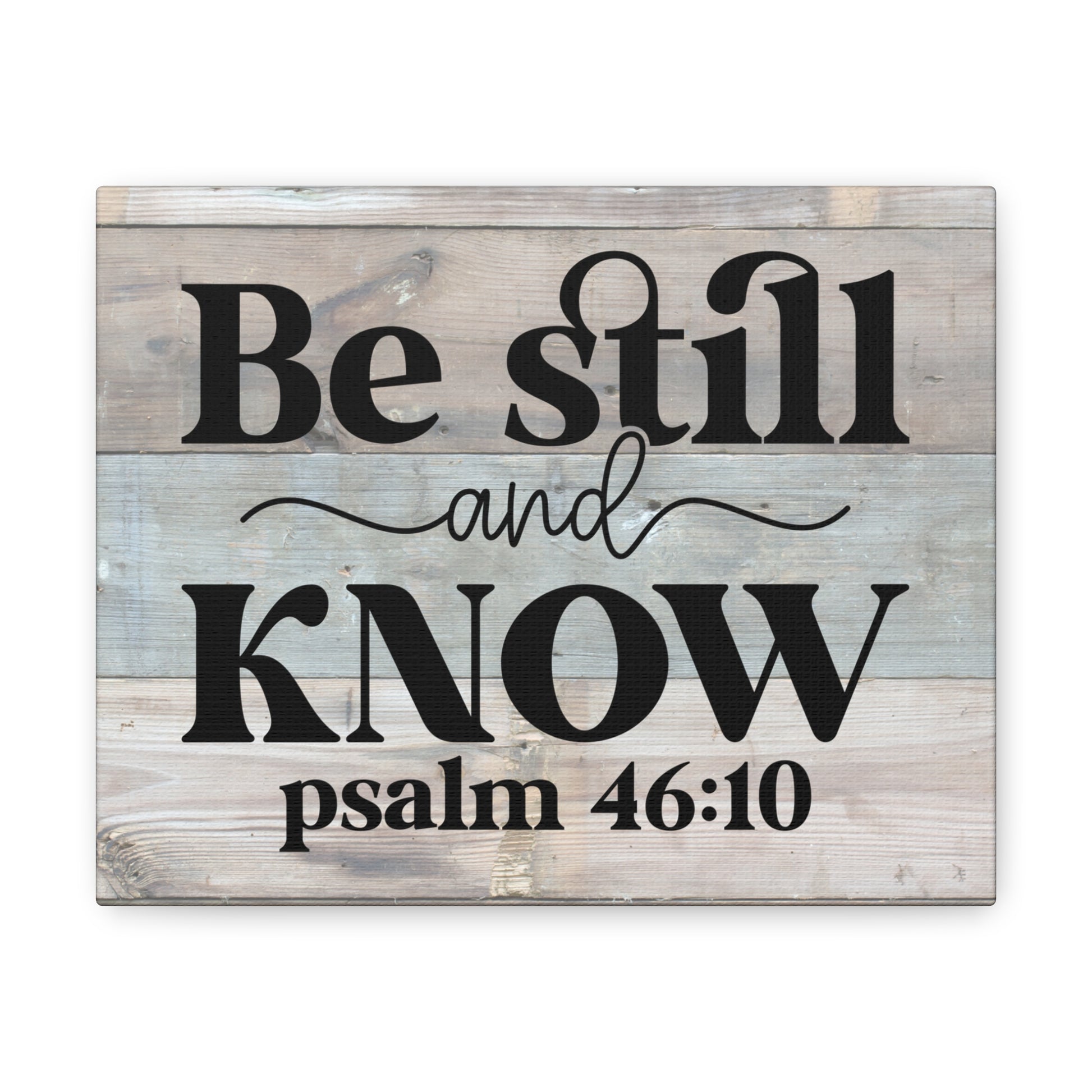 "Be Still And Know" Canvas Wall Art - Weave Got Gifts - Unique Gifts You Won’t Find Anywhere Else!