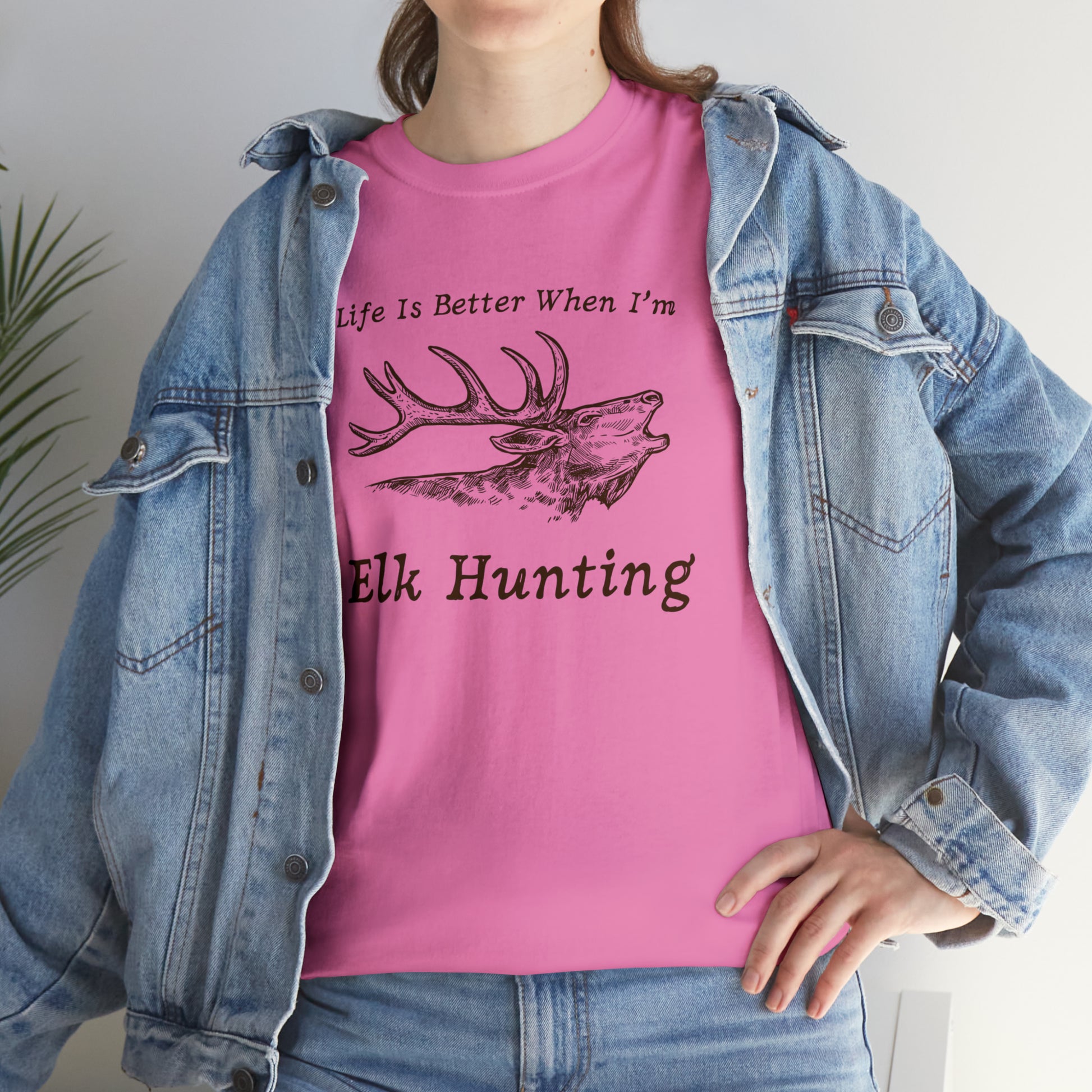 "Life Is Better When I'm Elk Hunting" T-Shirt - Weave Got Gifts - Unique Gifts You Won’t Find Anywhere Else!