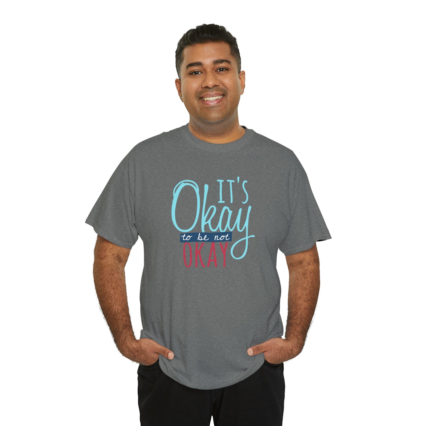 "It's Okay To Be Not Okay" T-Shirt - Weave Got Gifts - Unique Gifts You Won’t Find Anywhere Else!