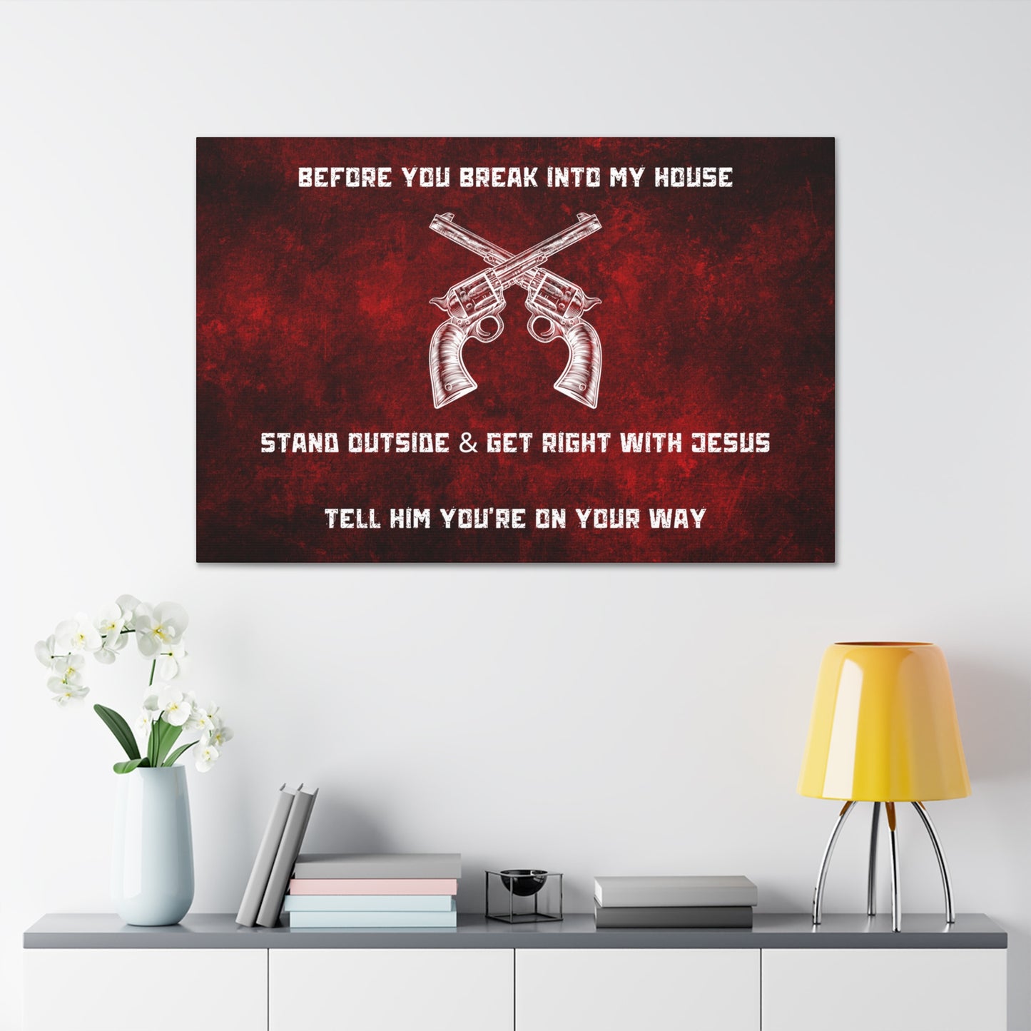 "Before You Break Into My House" Wall Art - Weave Got Gifts - Unique Gifts You Won’t Find Anywhere Else!