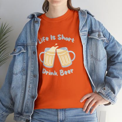 "Life Is Short, Drink Beer" T-Shirt - Weave Got Gifts - Unique Gifts You Won’t Find Anywhere Else!