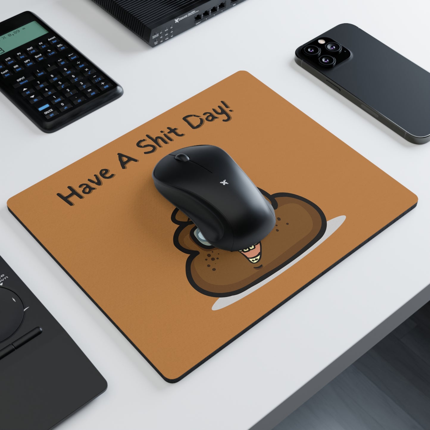"Have A Sh*t Day!" Mouse Pad - Weave Got Gifts - Unique Gifts You Won’t Find Anywhere Else!