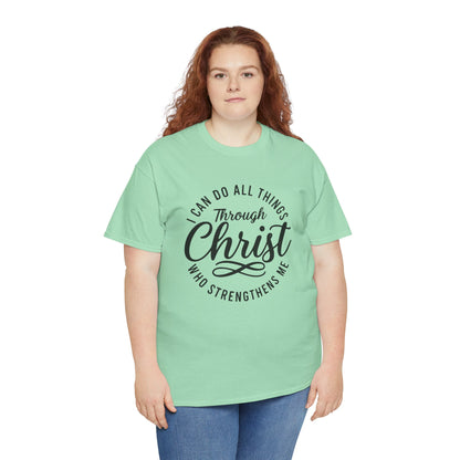 I Can Do All Things Through Christ T-Shirt