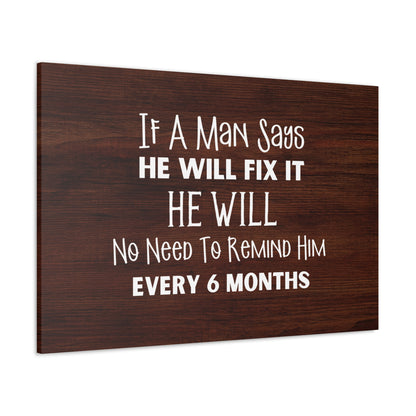 "If A Man Says He Will Fix It, He Will" Wall Art - Weave Got Gifts - Unique Gifts You Won’t Find Anywhere Else!