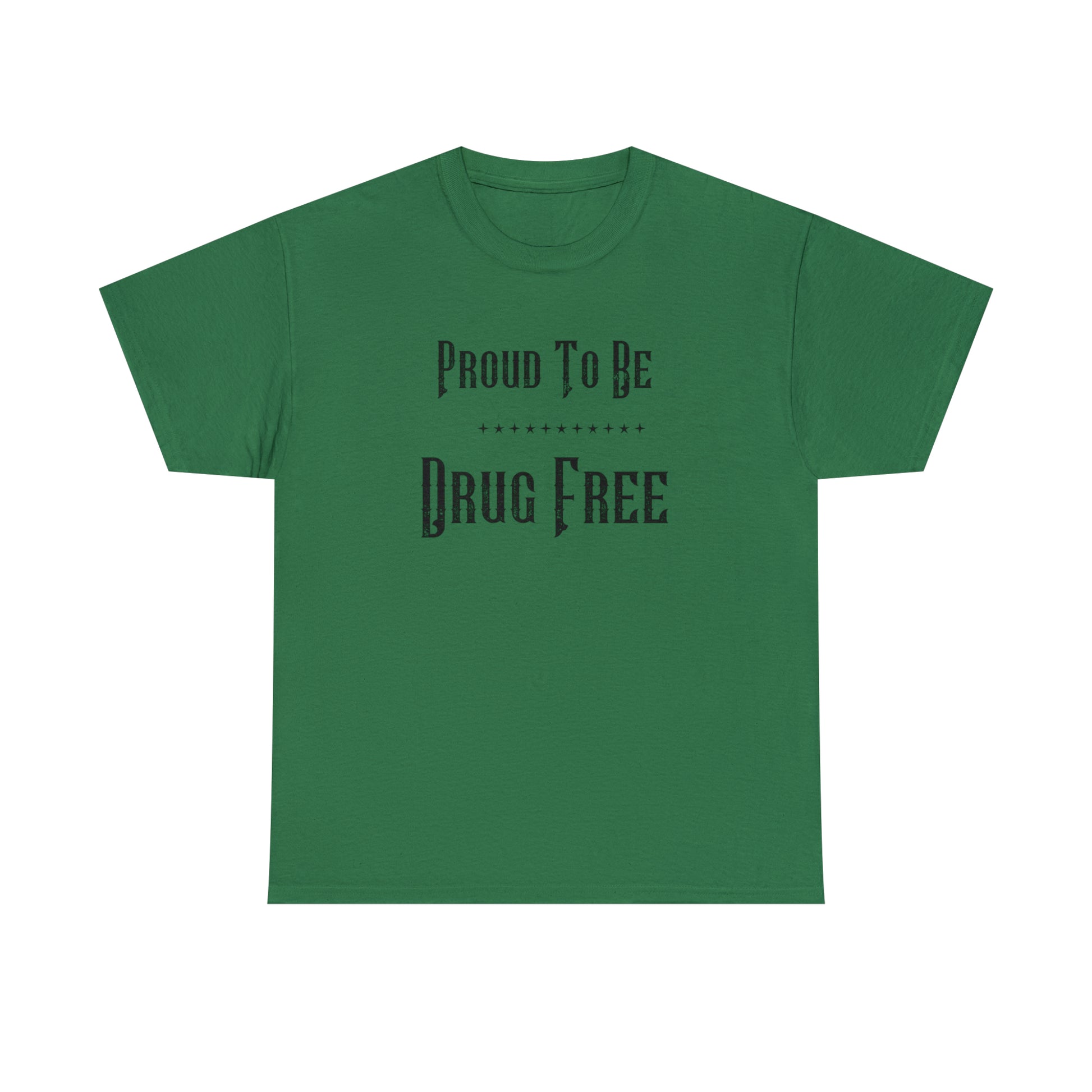 "Proud To Be Drug Free" T-Shirt - Weave Got Gifts - Unique Gifts You Won’t Find Anywhere Else!