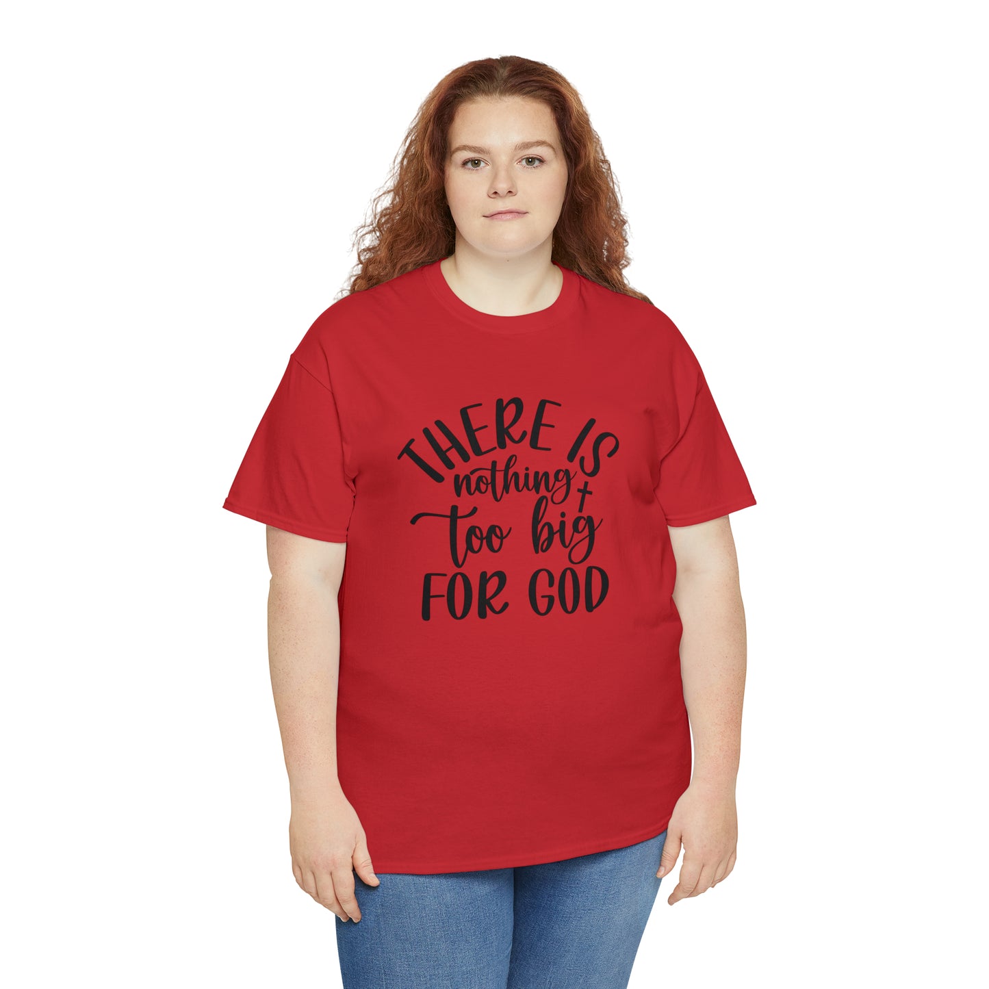 "Nothing Too Big For God" T-Shirt - Weave Got Gifts - Unique Gifts You Won’t Find Anywhere Else!