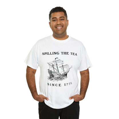 "Spilling The Tea, Since 1773" T-Shirt - Weave Got Gifts - Unique Gifts You Won’t Find Anywhere Else!