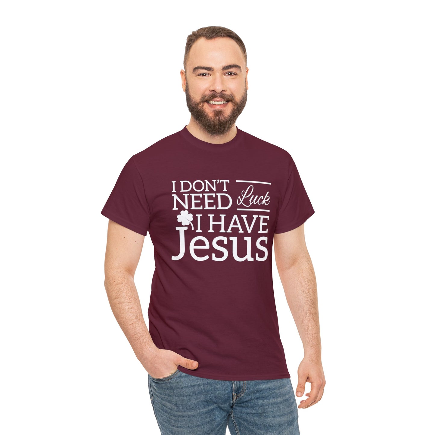 "Don't Need Luck, I Have Jesus" T-Shirt - Weave Got Gifts - Unique Gifts You Won’t Find Anywhere Else!