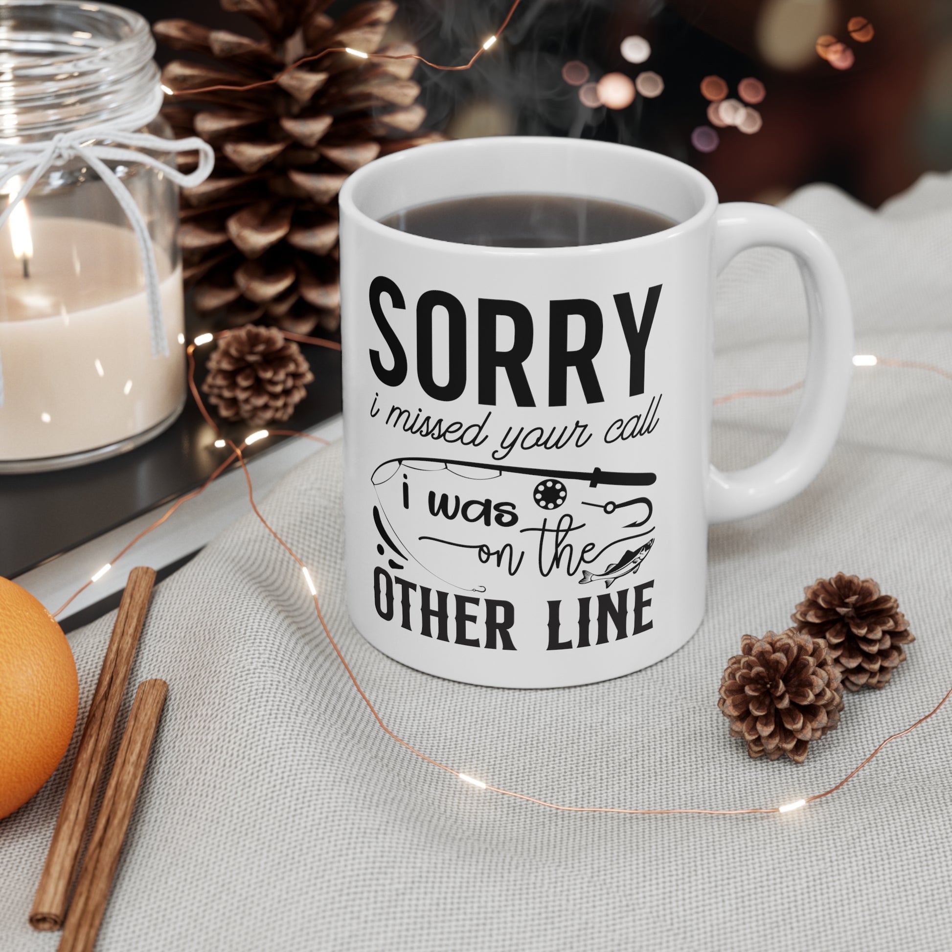 "Sorry I Missed Your Call" Fishing Coffee Mug - Weave Got Gifts - Unique Gifts You Won’t Find Anywhere Else!