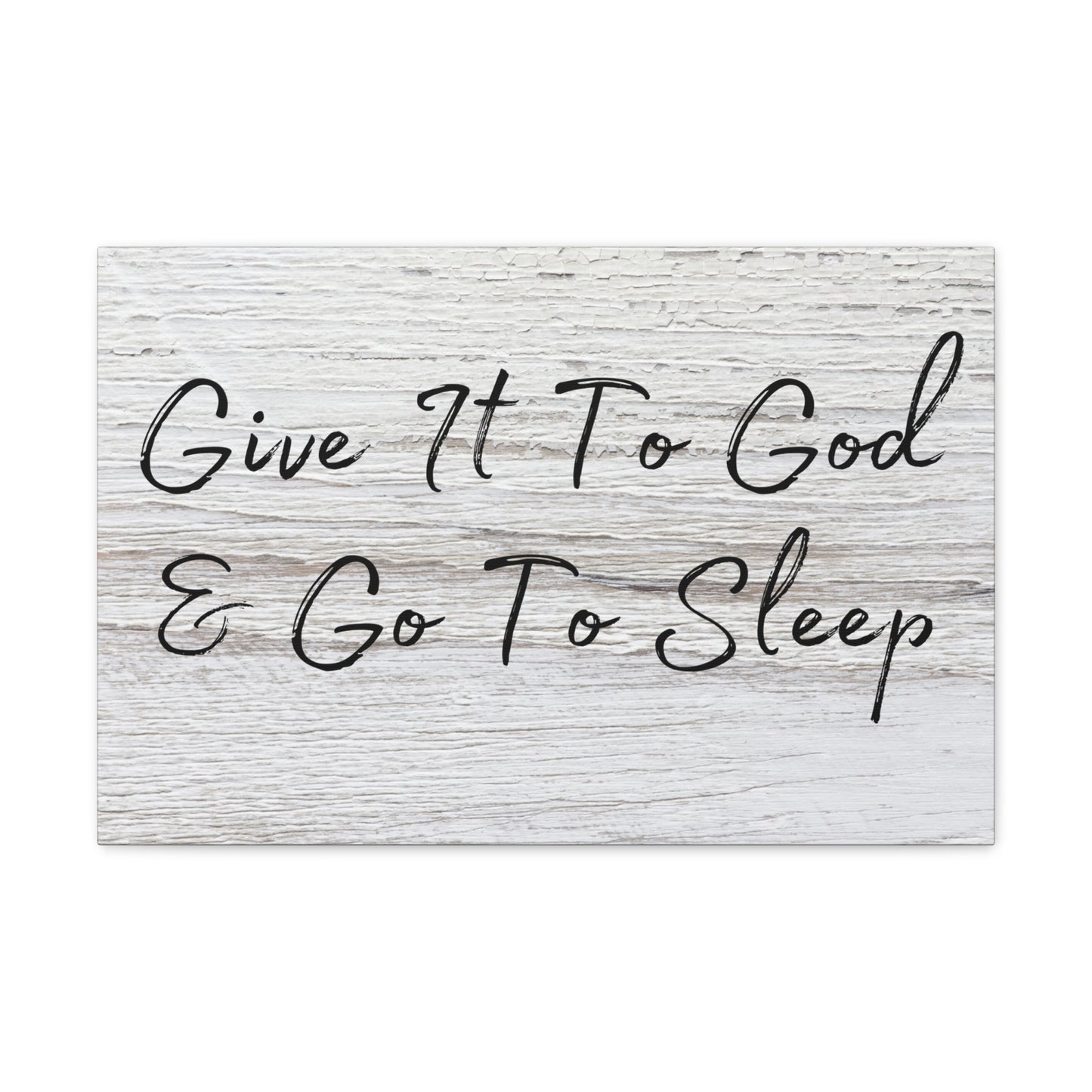 "Give It To God & Go To Sleep" Wall Art - Weave Got Gifts - Unique Gifts You Won’t Find Anywhere Else!