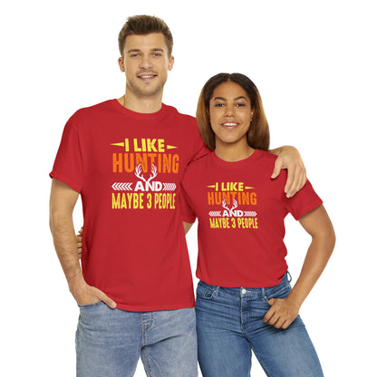"I Like Hunting & Maybe 3 People" T-Shirt - Weave Got Gifts - Unique Gifts You Won’t Find Anywhere Else!