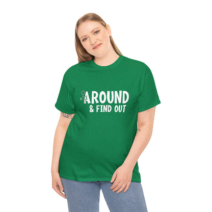 "F Around & Find Out" T-Shirt - Weave Got Gifts - Unique Gifts You Won’t Find Anywhere Else!