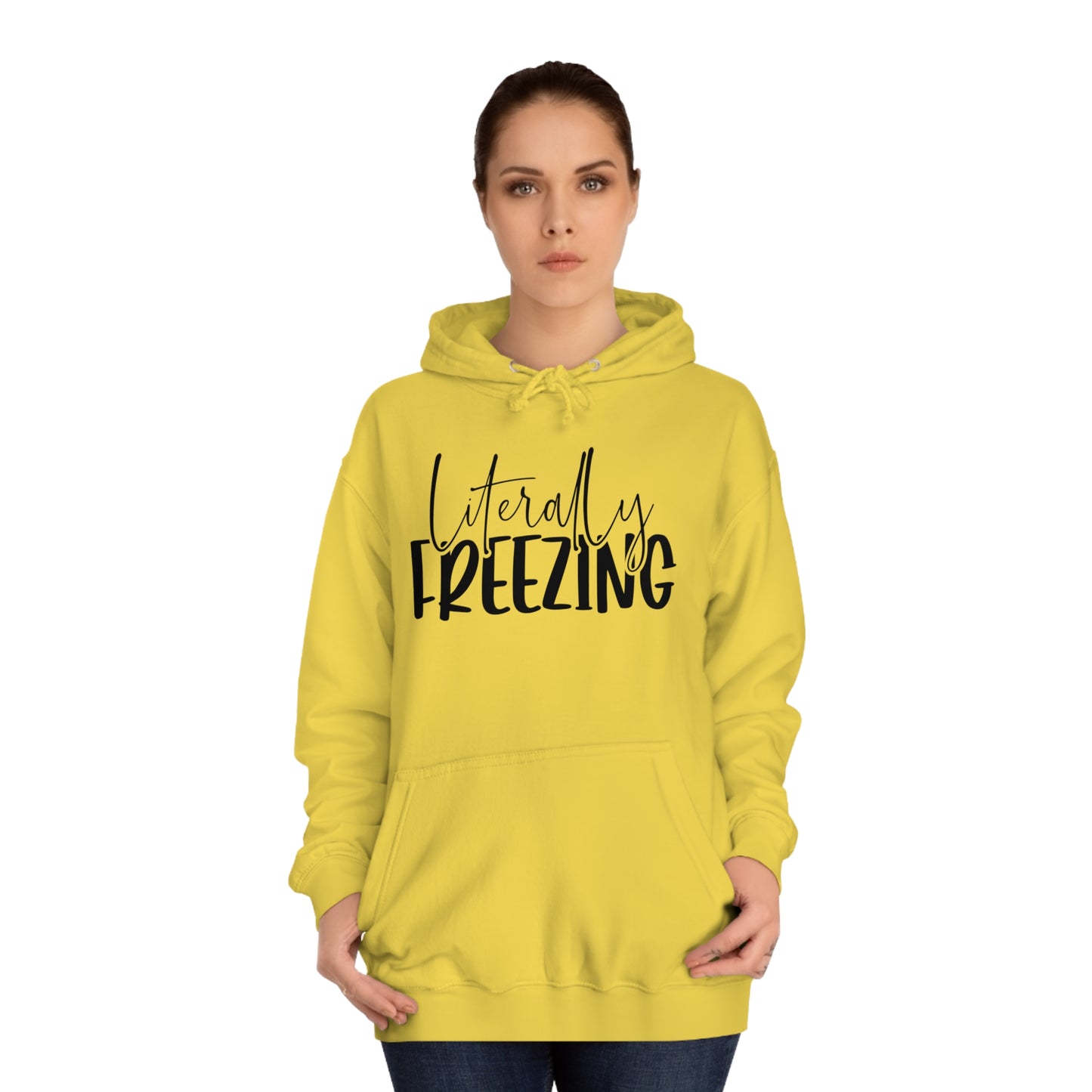 "Literally Freezing" Hoodie - Weave Got Gifts - Unique Gifts You Won’t Find Anywhere Else!