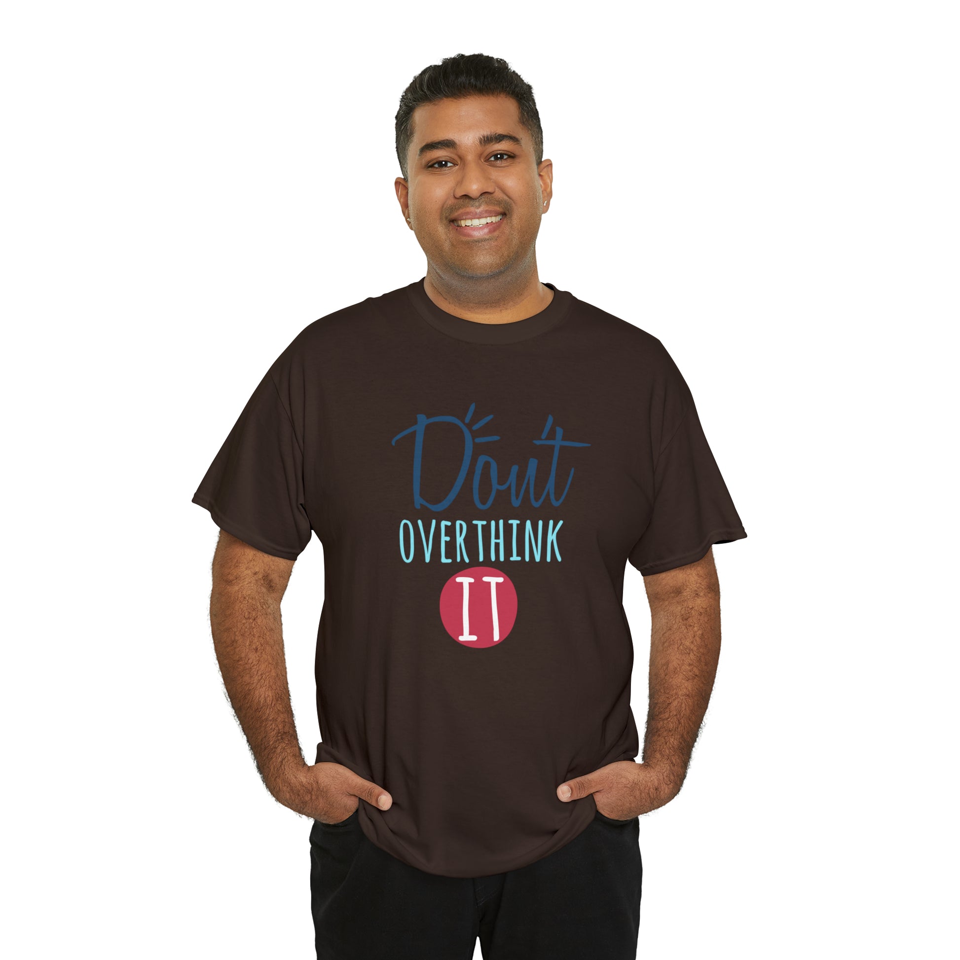 "Don't Overthink It" T-Shirt - Weave Got Gifts - Unique Gifts You Won’t Find Anywhere Else!