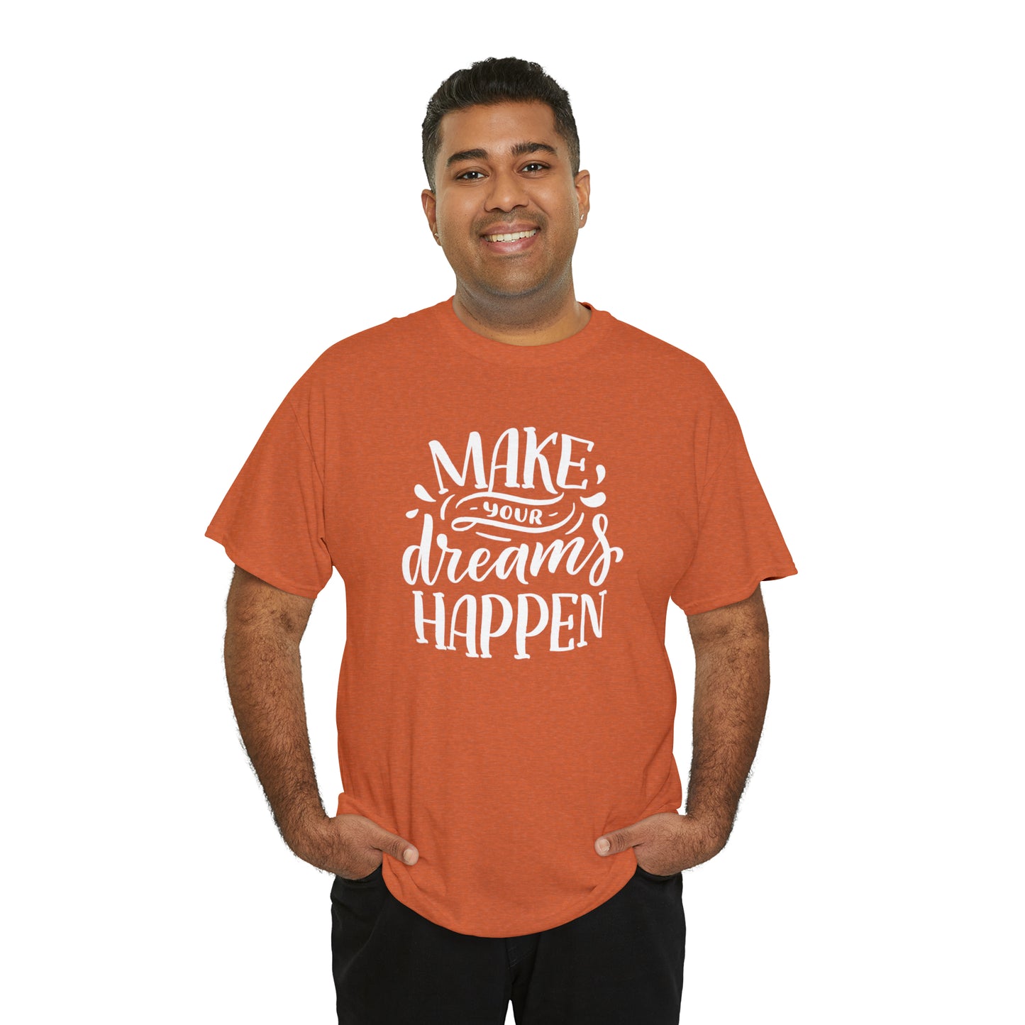 "Make Your Dreams Happen" T-Shirt - Weave Got Gifts - Unique Gifts You Won’t Find Anywhere Else!