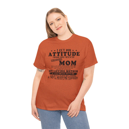 Classic fit unisex t-shirt celebrating the unique mother-child bond with a quirky quote.