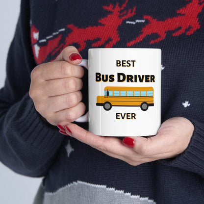 "Best Bus Driver Ever" Coffee Mug - Weave Got Gifts - Unique Gifts You Won’t Find Anywhere Else!