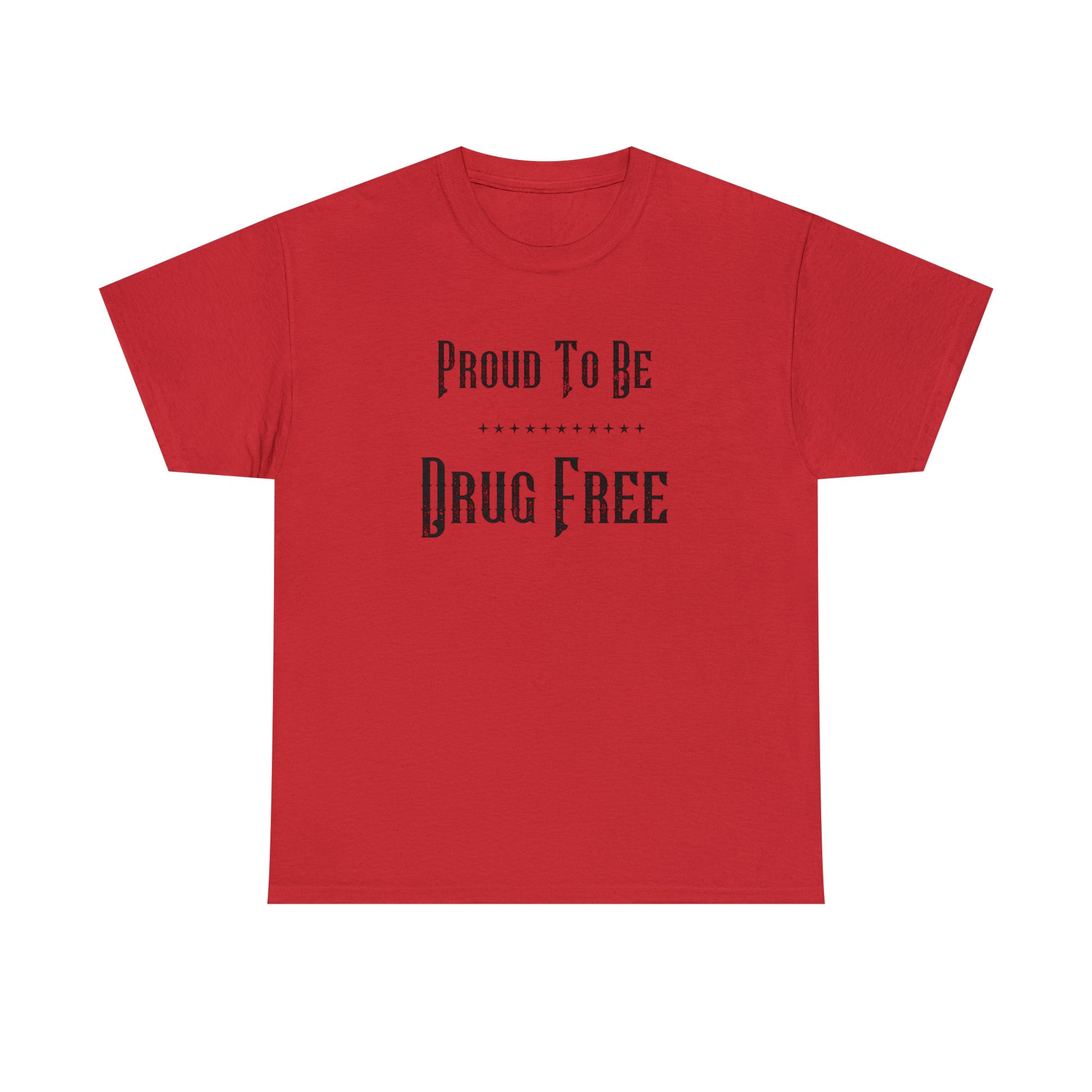 "Proud To Be Drug Free" T-Shirt - Weave Got Gifts - Unique Gifts You Won’t Find Anywhere Else!
