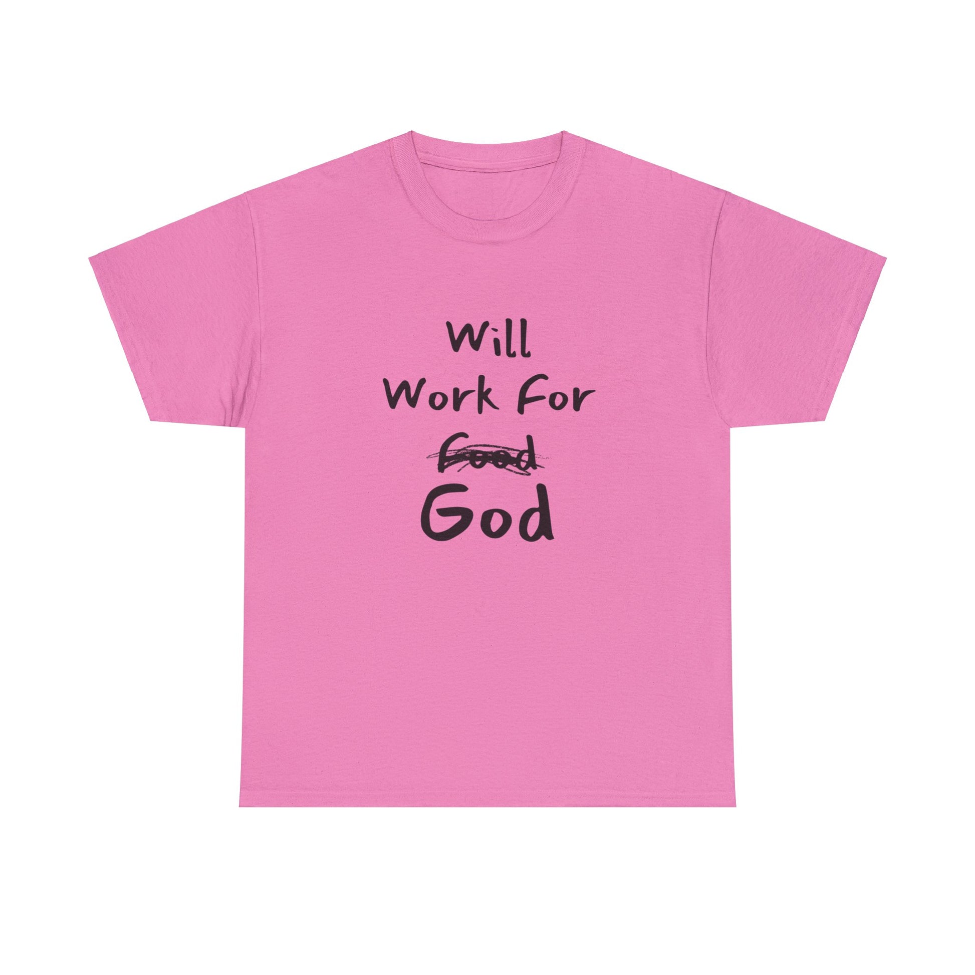 "Spiritual service slogan T-shirt Will Work For God in SVG, PDF, PNG."