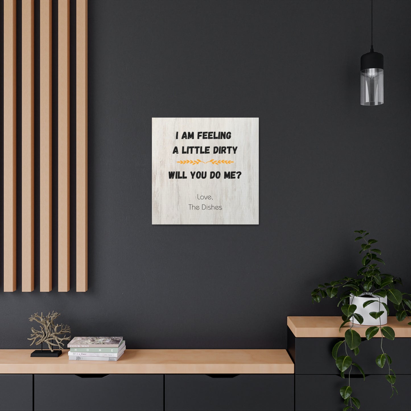 "I Am Feeling A Little Dirty" Wall Art - Weave Got Gifts - Unique Gifts You Won’t Find Anywhere Else!