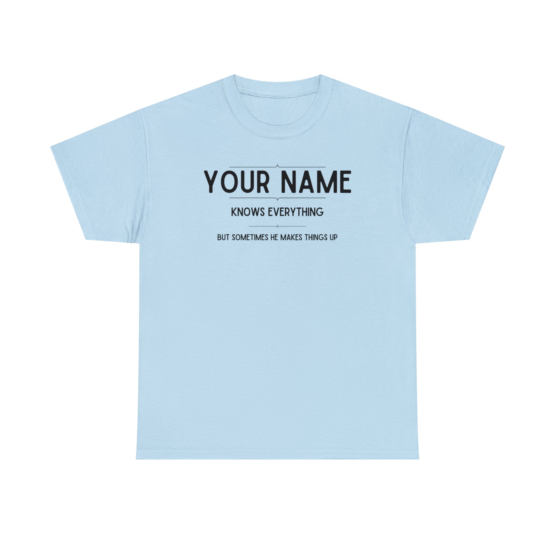 High-quality custom name shirt with a funny message
