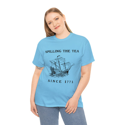 "Spilling The Tea, Since 1773" T-Shirt - Weave Got Gifts - Unique Gifts You Won’t Find Anywhere Else!