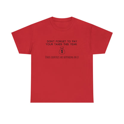 "Tax Reminder" T-Shirt - Weave Got Gifts - Unique Gifts You Won’t Find Anywhere Else!