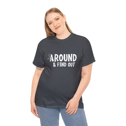 "F Around & Find Out" T-Shirt - Weave Got Gifts - Unique Gifts You Won’t Find Anywhere Else!