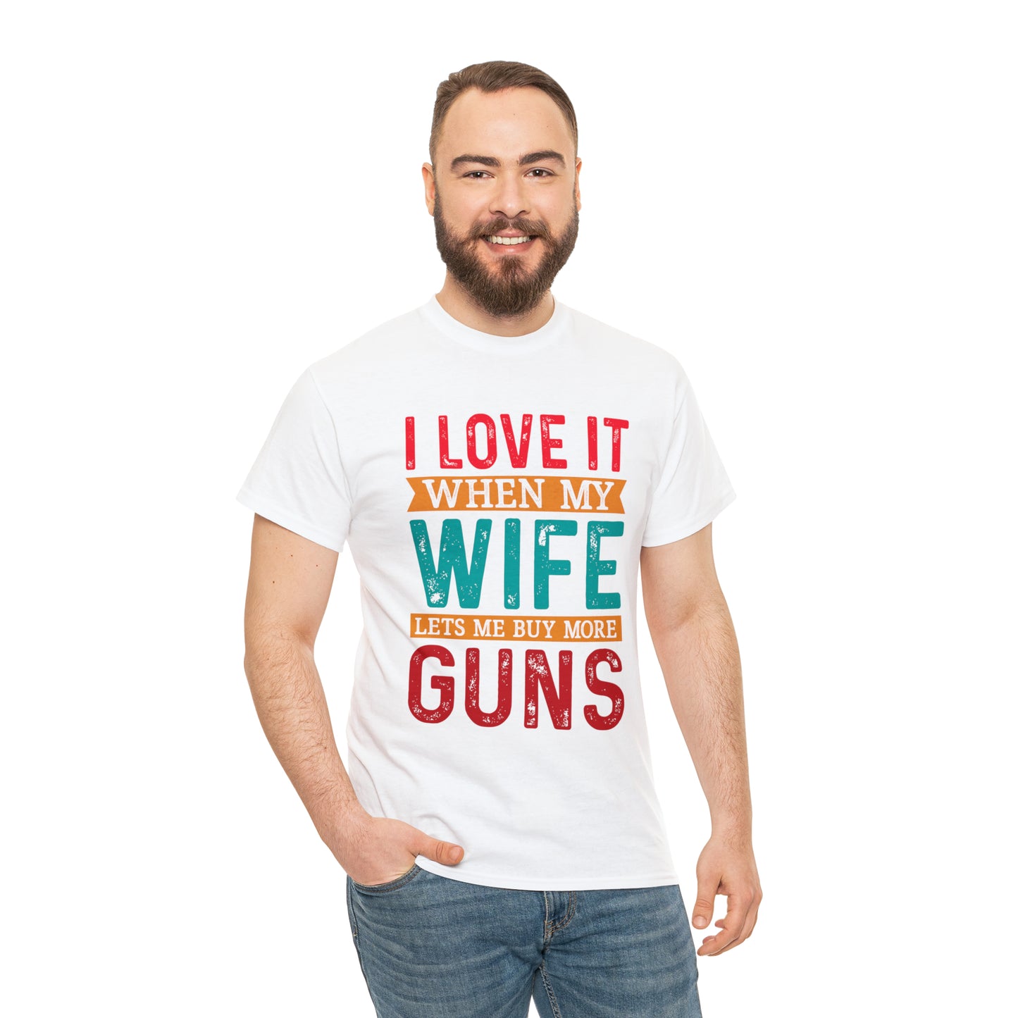 "I Love It When My Wife Lets Me Buy More Guns" T-Shirt - Weave Got Gifts - Unique Gifts You Won’t Find Anywhere Else!