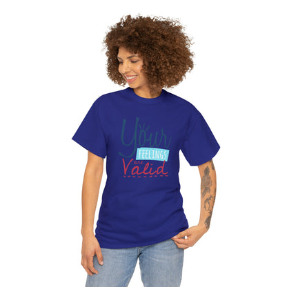 "Your Feelings Are Valid" T-Shirt - Weave Got Gifts - Unique Gifts You Won’t Find Anywhere Else!
