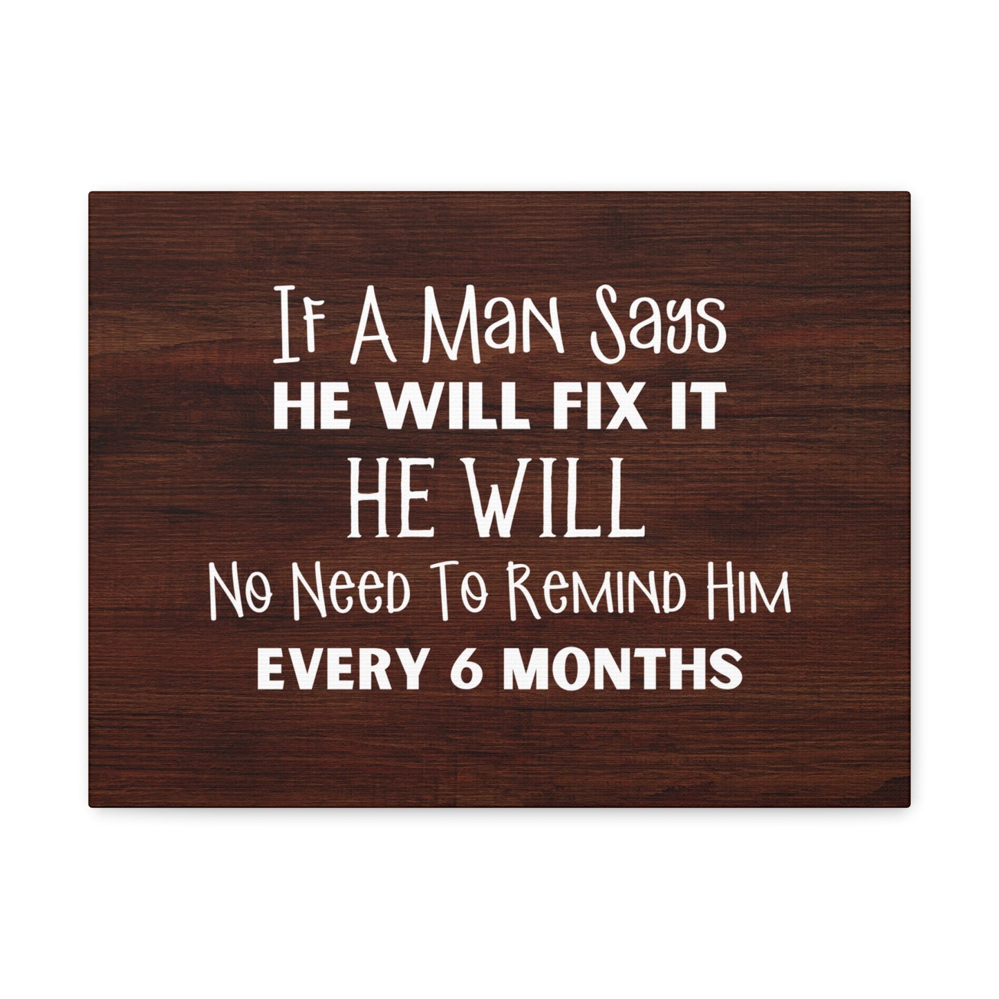 "If A Man Says He Will Fix It, He Will" Wall Art - Weave Got Gifts - Unique Gifts You Won’t Find Anywhere Else!