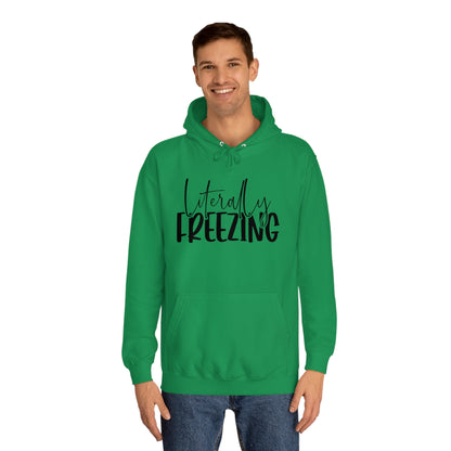 "Literally Freezing" Hoodie - Weave Got Gifts - Unique Gifts You Won’t Find Anywhere Else!