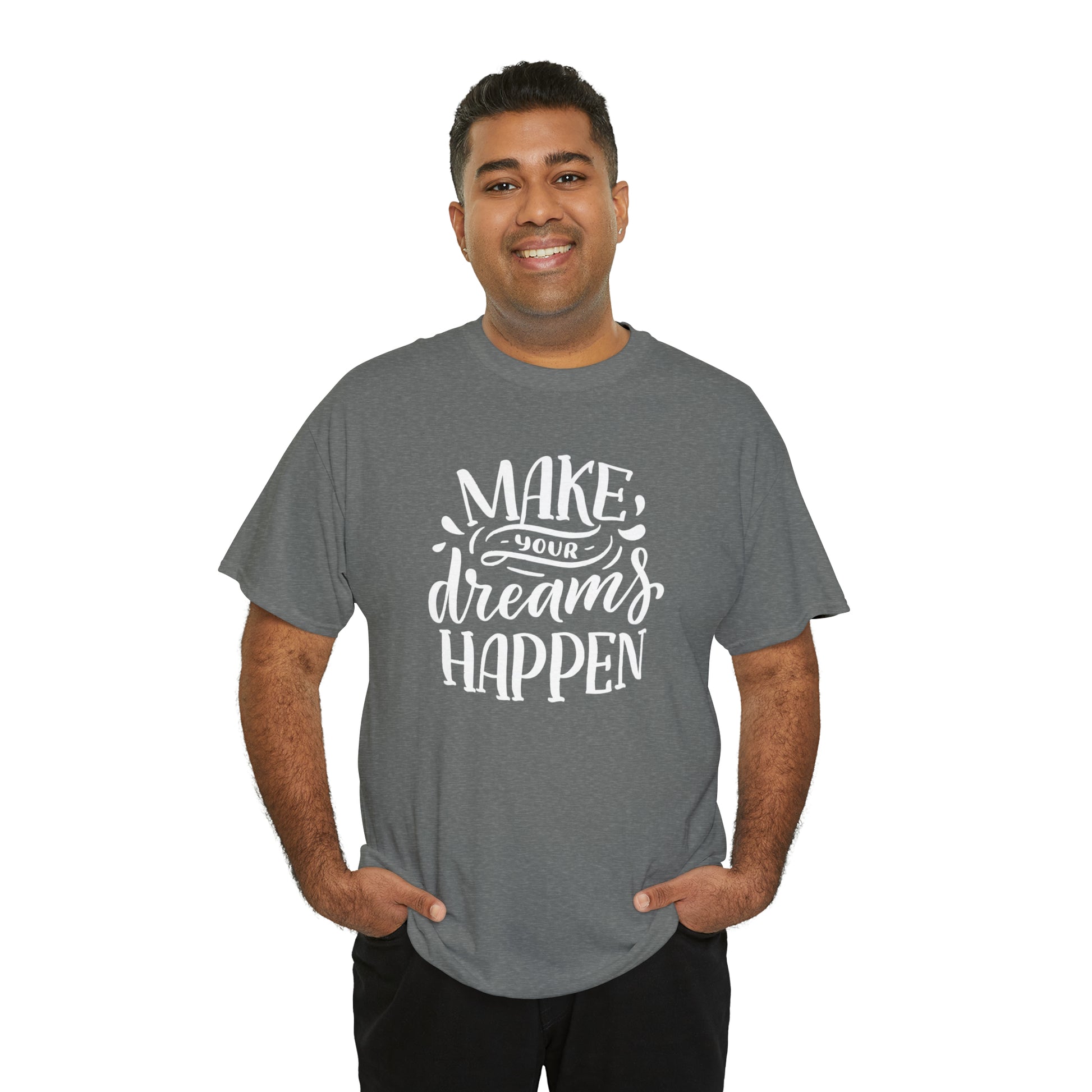 "Make Your Dreams Happen" T-Shirt - Weave Got Gifts - Unique Gifts You Won’t Find Anywhere Else!