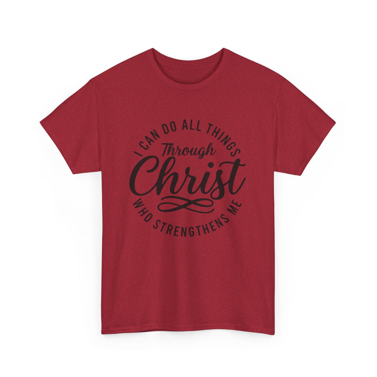 I Can Do All Things Through Christ T-Shirt