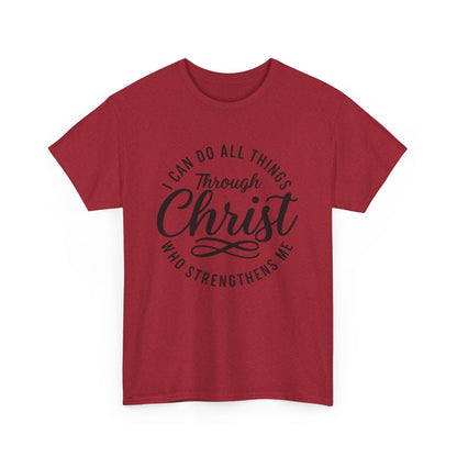 I Can Do All Things Through Christ T-Shirt