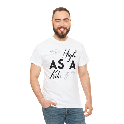 "High As A Kite"T-Shirt - Weave Got Gifts - Unique Gifts You Won’t Find Anywhere Else!