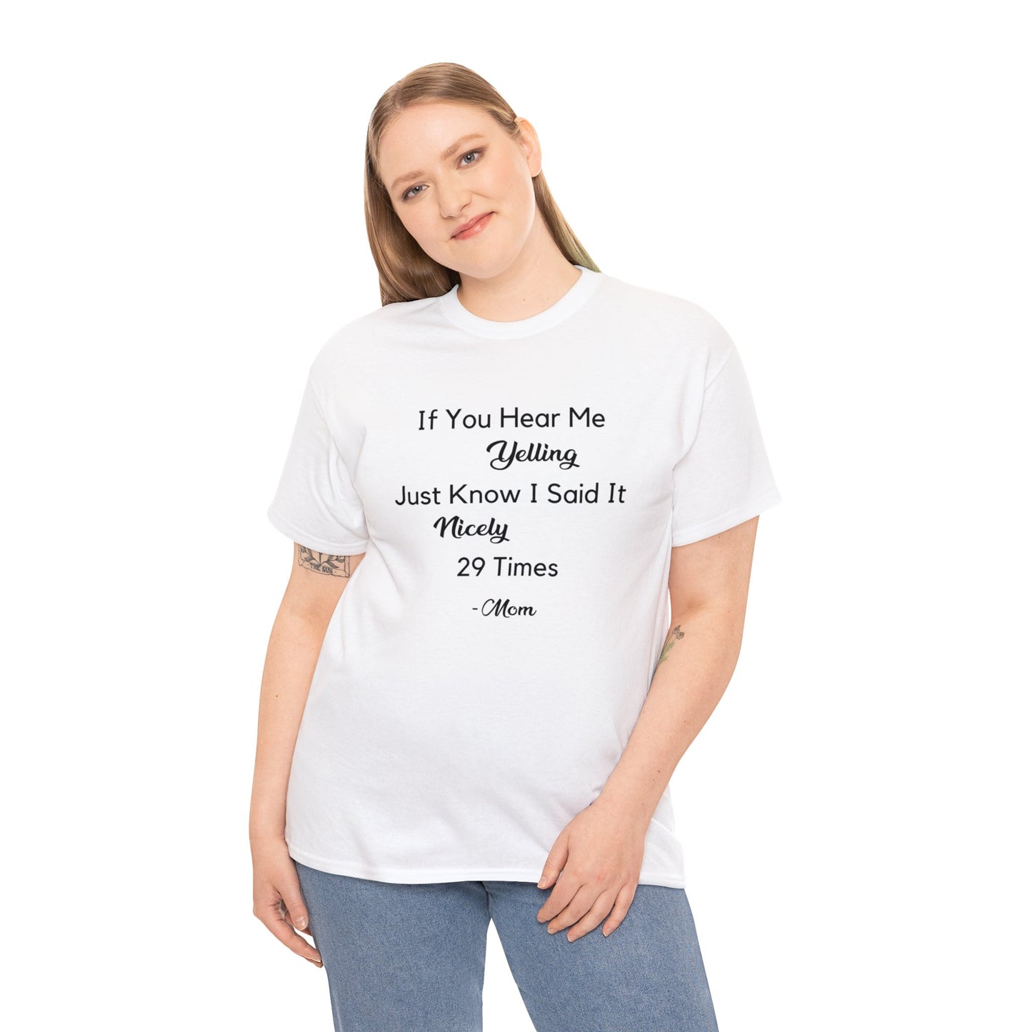 If You Hear Me Yelling: Mom T-shirt
