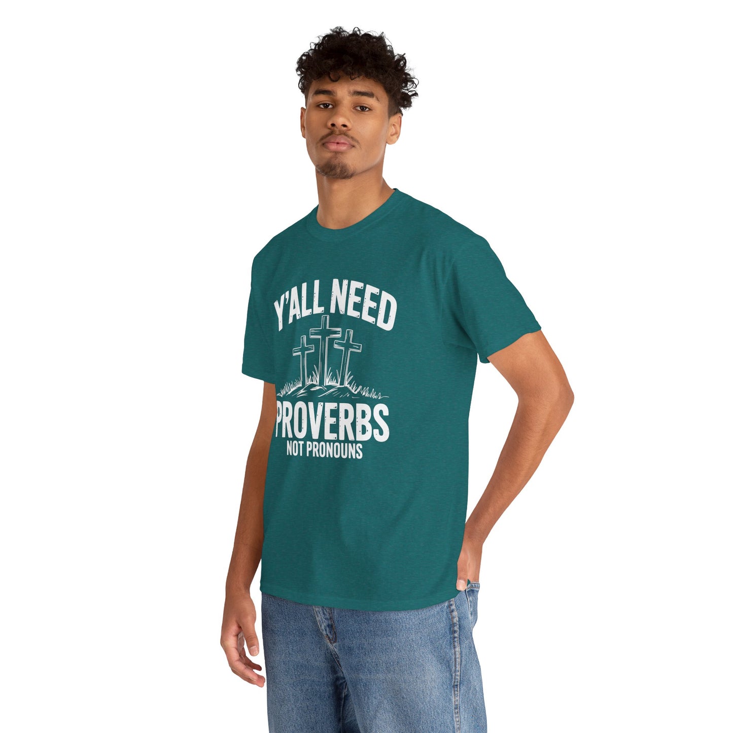 Y'all Need Proverbs Not Pronouns T-Shirt