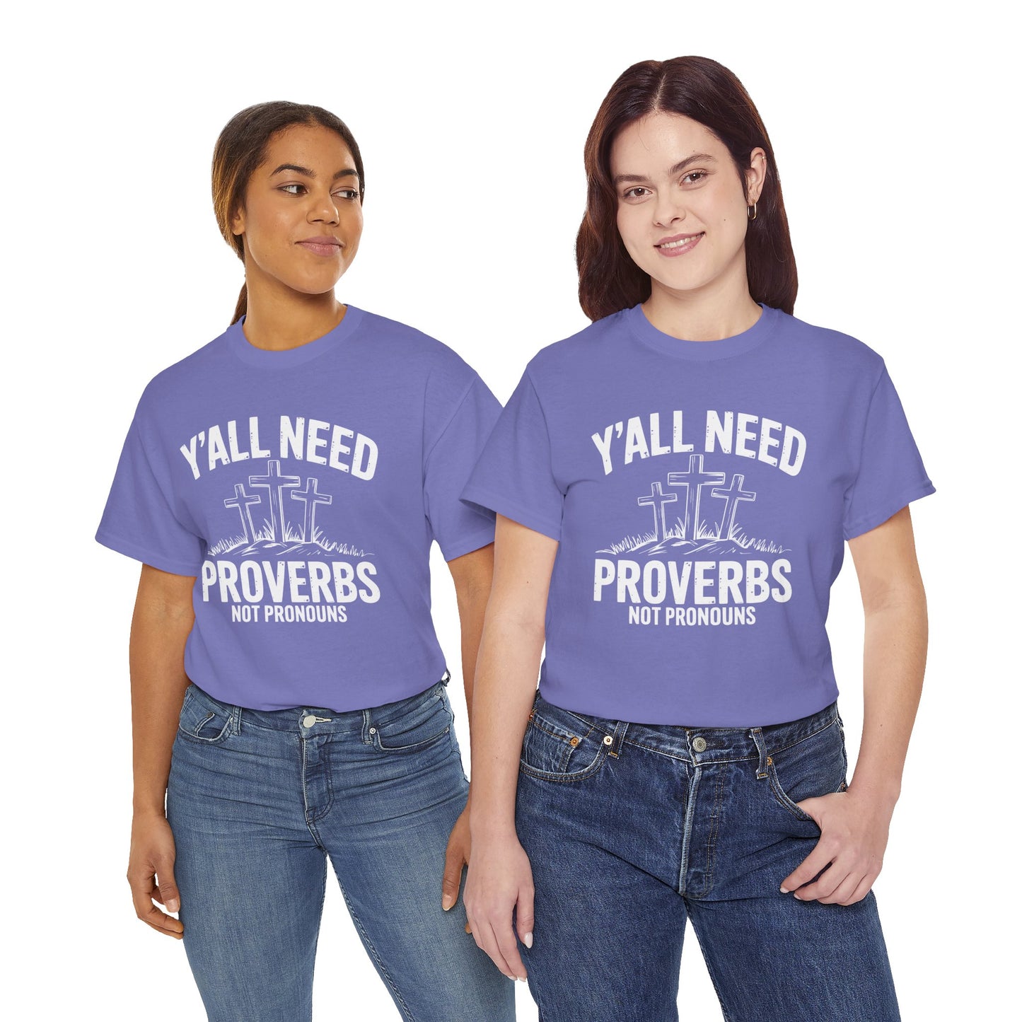 Y'all Need Proverbs Not Pronouns T-Shirt