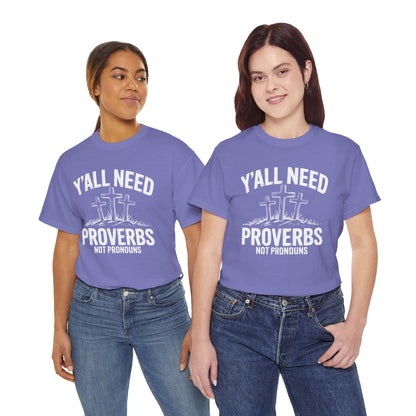 Y'all Need Proverbs Not Pronouns T-Shirt