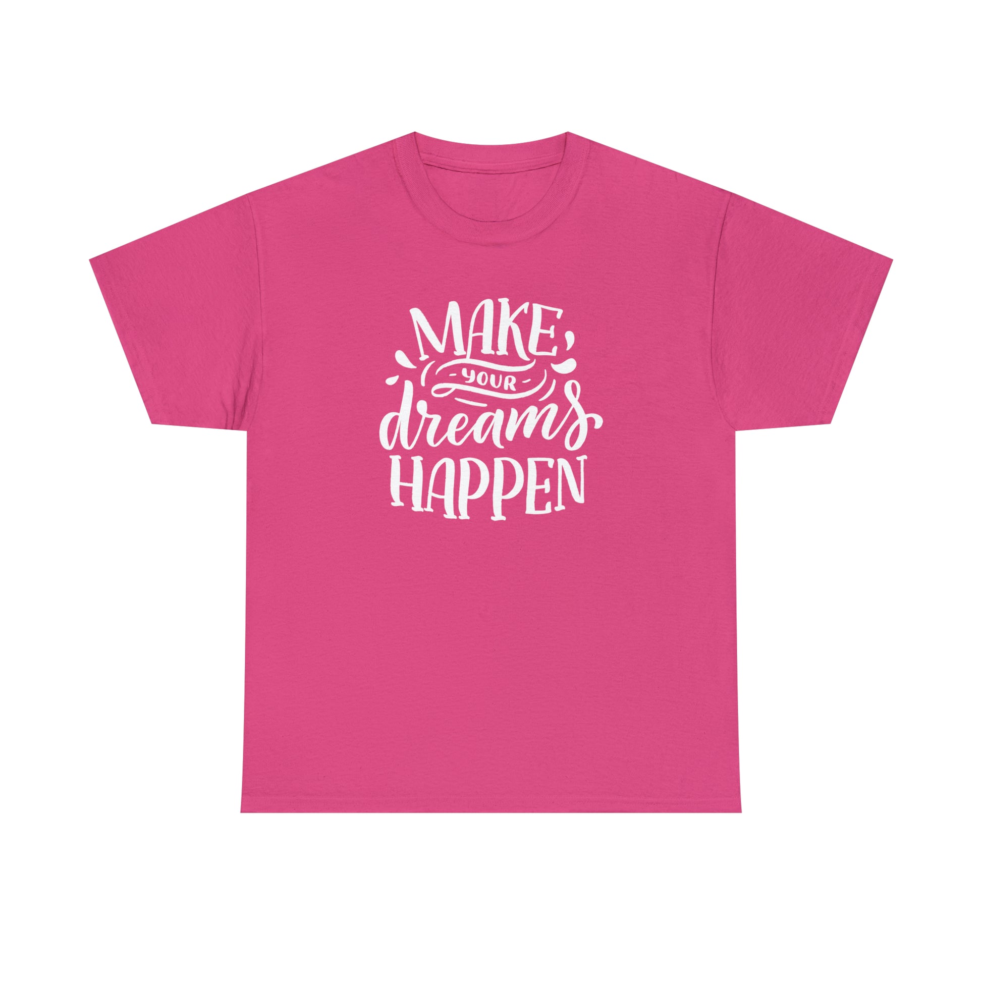 Make dreams come true t-shirt
